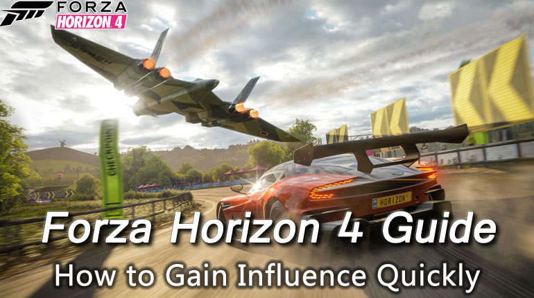 Forza Horizon 4 Guide - How to gain influence quickly