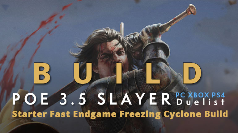 POE 3.5 Duelist Slayer Starter Freezing Cyclone Build