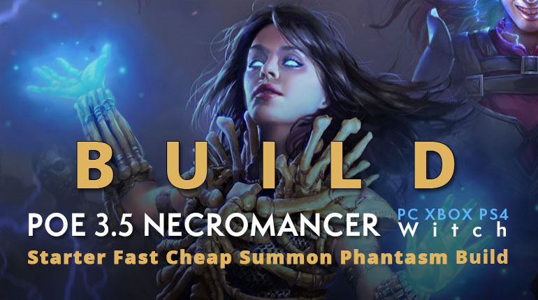 POE 3.5 Witch Necromancer Starter Summon Phantasm Build