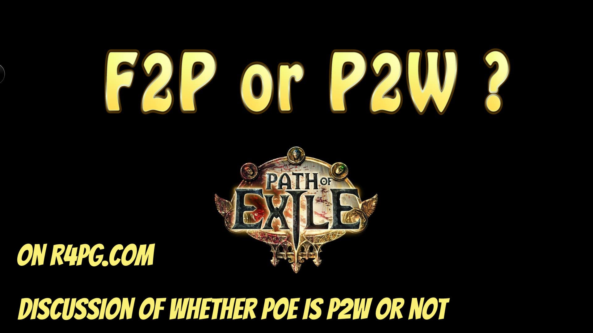 Lets go on discussing whether Path of Exile is P2W or not