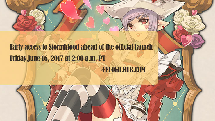 FFXIV Stormblood begining Friday,June 16, 2017 at 2:00 a.m. PT