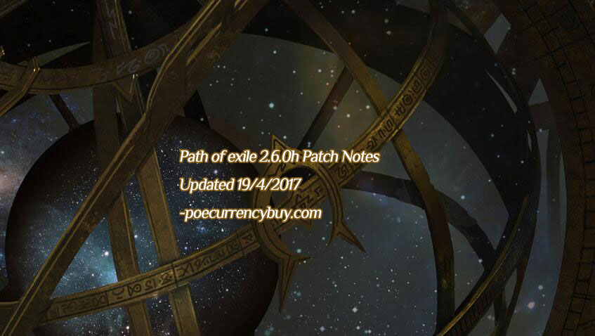 Path of exile 2.6.0h Patch Notes - PoeCurrencybuy.com