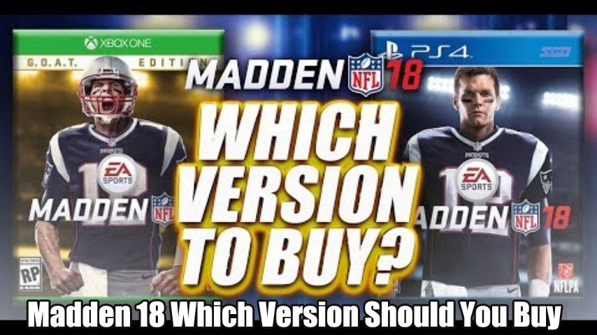 What Version Of Madden Is Right For You?