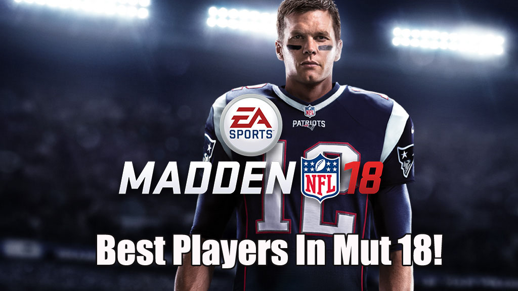 Who Are The Top Players In Madden 18?