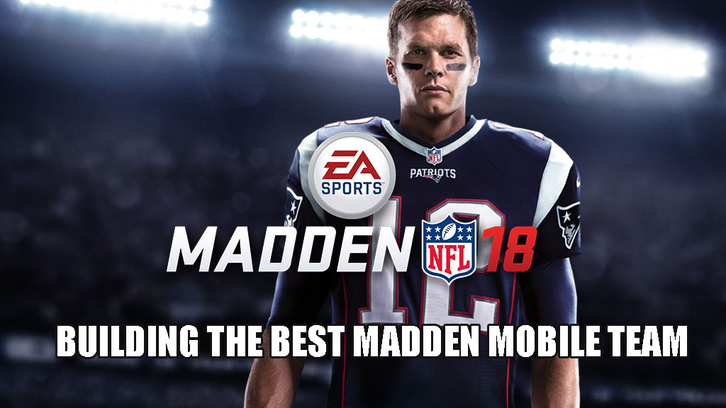 Tips For Building The Best Madden Mobile Team