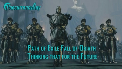 Path of Exile Fall of Oriath Thinking that for the Future