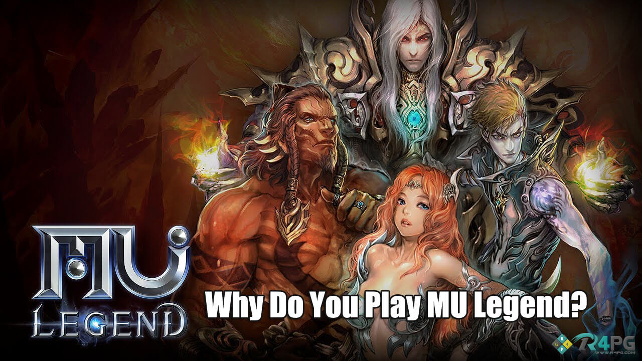 Why Do You Play MU Legend?