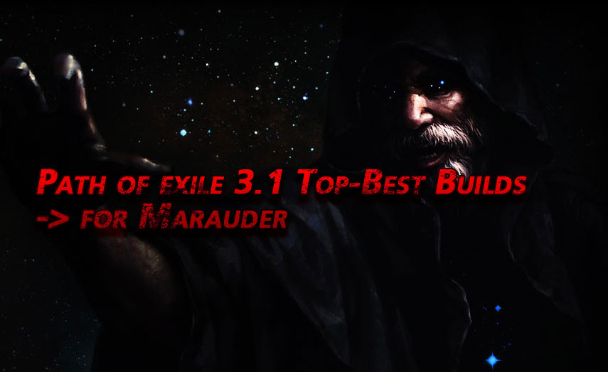 Path of exile 3.1 Top-Best Build for Marauder