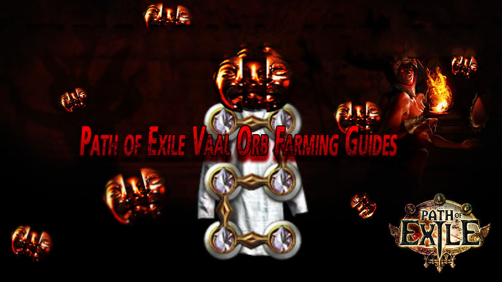 Path of Exile Vaal Orb Farming Guides