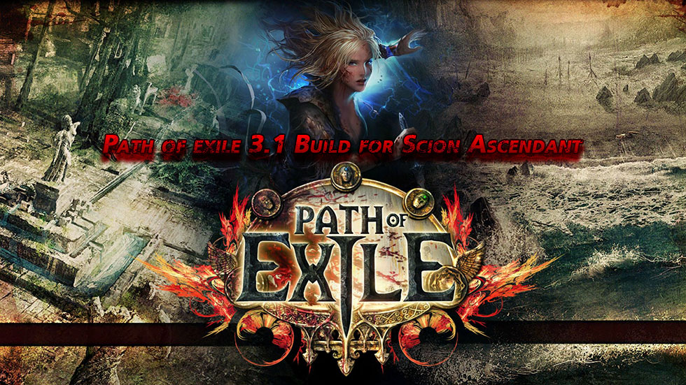 Path of exile 3.1 Build for Scion Ascendant