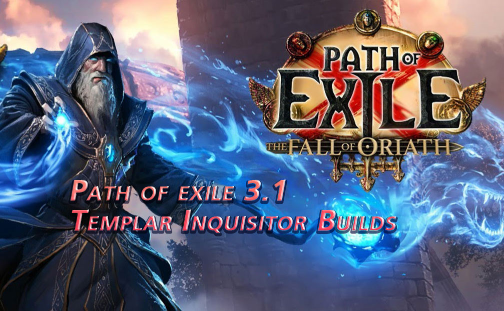 Path of exile 3.1 Templar Inquisitor Builds