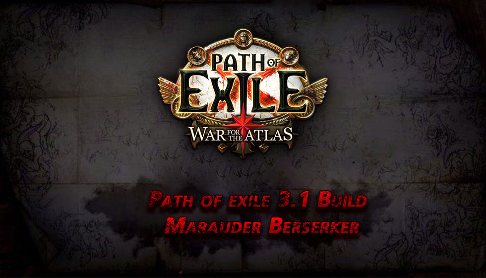 Path Of Exile 3 1 Marauder Berserker Build Poecurrencybuy Com