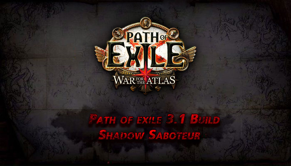 Path of exile 3.1 Build For Shadow Saboteur