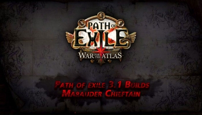 Path of exile 3.1 Marauder Chieftain Builds