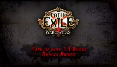 Path of exile 3.1 Ranger Raider Builds