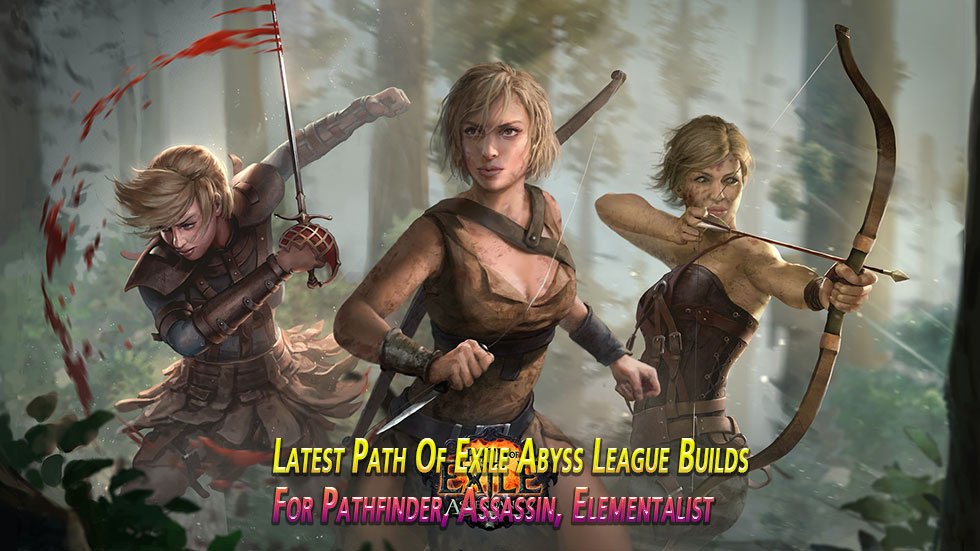 Latest Path Of Exile Abyss League Builds For Pathfinder, Assassin, Elementalist