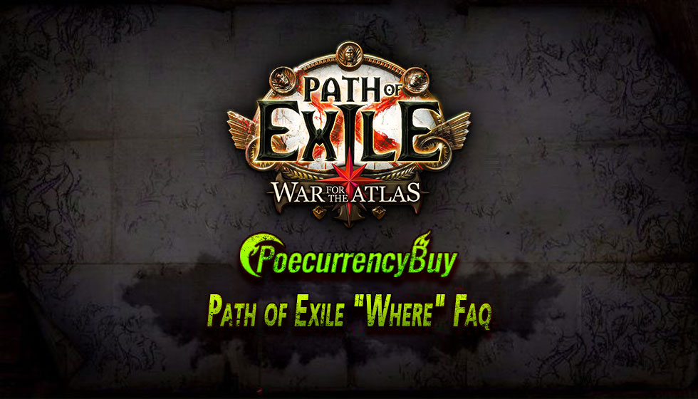 Path of Exile "Where" Faq