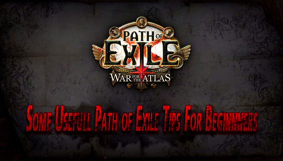 Some Useful Path of Exile Tips For Beginnners