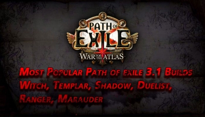 Most Popular Path of exile 3.1 Builds With Witch, Templar, Shadow, Duelist, Ranger, Marauder