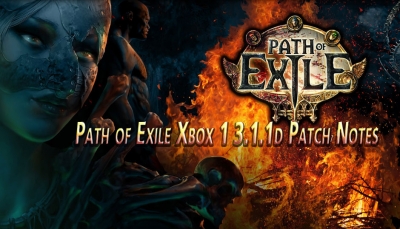 Path of Exile Xbox 1 3.1.1d Patch Notes