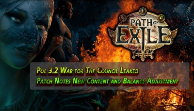 Poe 3.2 War for The Council Leaked Patch Notes New Content and Balance Adjustment