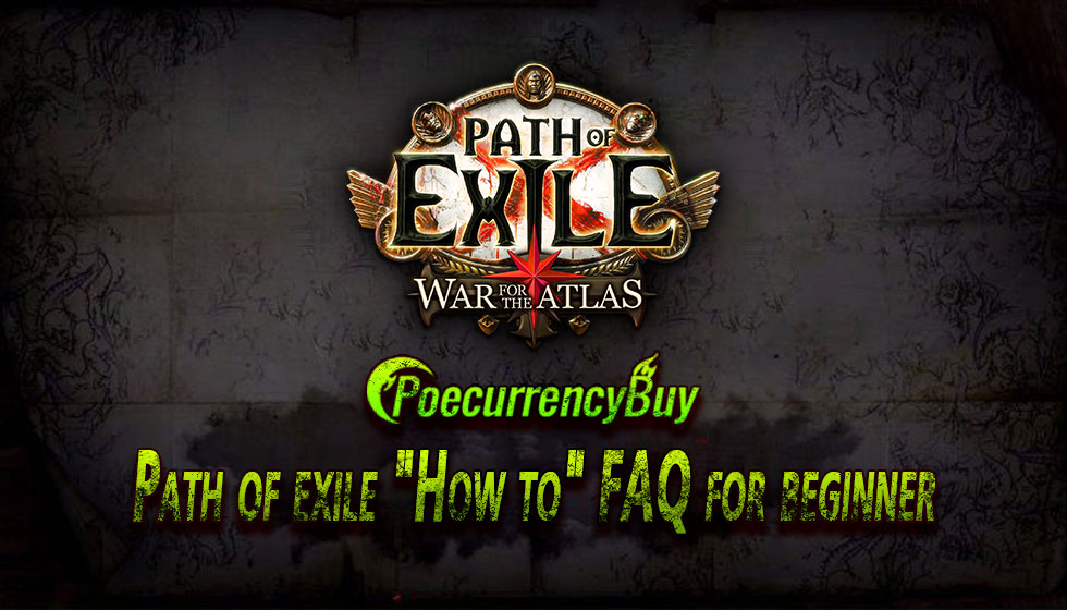 Path of exile "How to" FAQ for beginner