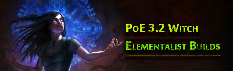 PoE 3.2 Witch Elementalist Builds