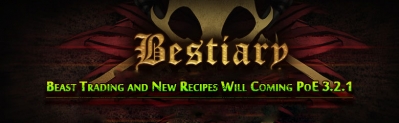 Beast Trading and New Recipes Will Coming Poe 3.2.1