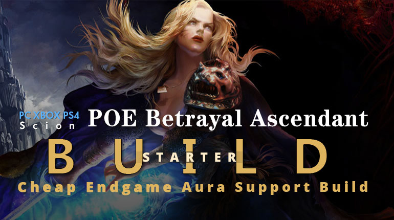 POE Betrayal Ascendant Aura Support Starter Build - Cheap, Tankly, Endgame