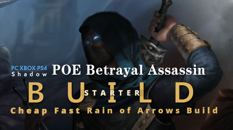 POE Betrayal Assassin Rain of Arrows Starter Build- High Clear Speed, Cheap, All Map Mods