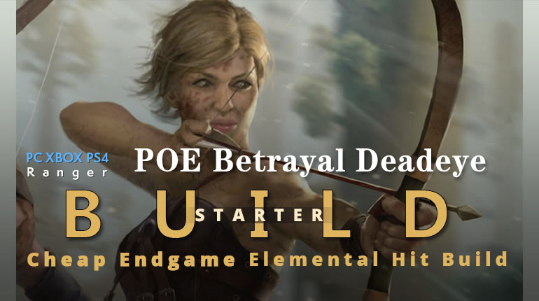 POE Betrayal Deadeye Elemental Hit Starter Build - Cheap, High DPS, Endgame