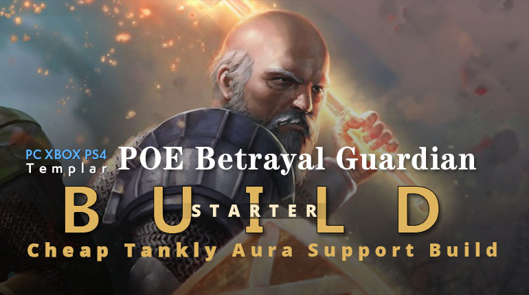 POE Betrayal Guardian Aura Support Starter Build- Cheap, Tankly, Endgame