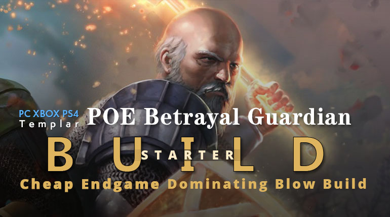 POE Betrayal Guardian Dominating Blow Starter Build - All Version Viable, Cheap, Endgame