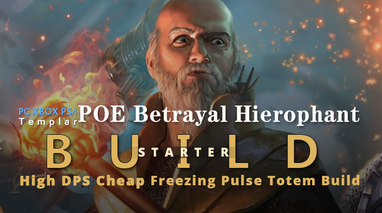 POE Betrayal Hierophant Freezing Pulse Totem Starter Build - High DPS, Cheap, Sharper, Endgame