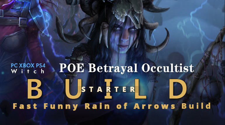 POE Betrayal Occultist Rain of Arrows Starter Build - Good Clear Speed, Cheap, Funny