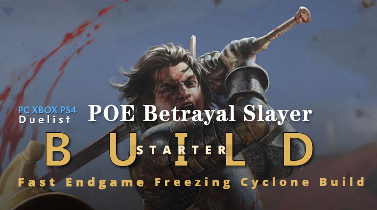 POE Betrayal Slayer  Freezing Cyclone Starter Build - Fast Clear Speed, Low Budget, Endgame