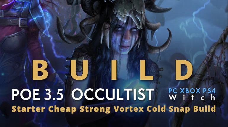 POE 3.5 Witch Occultist Starter Vortex Cold Snap Build (PC,XBOX,PS4)- Cheap, Strong