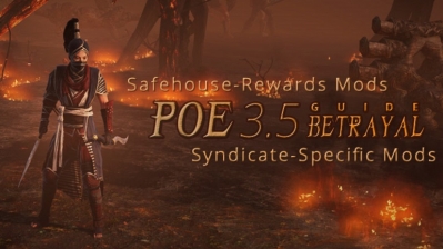 POE 3.5 Betrayal Guide Safehouse-Rewards and Syndicate-Specific Mods