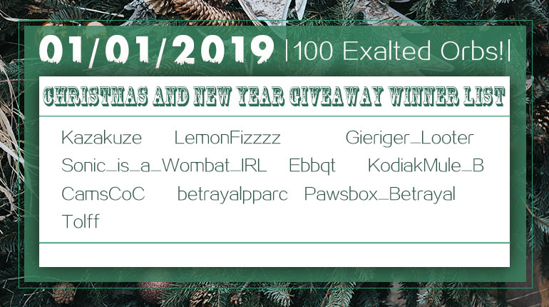 01/01/2019 Christmas and New Year 100 Exalted Orb Winner List