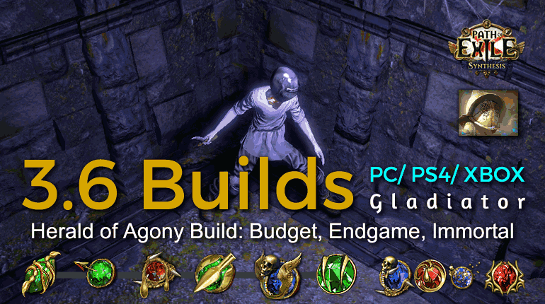 [POE 3.6 Duelist] Best Synthesis Herald of Agony Cyclone Gladiator Builds (PC,PS4,Xbox) -  Budget, Endgame, Immortal