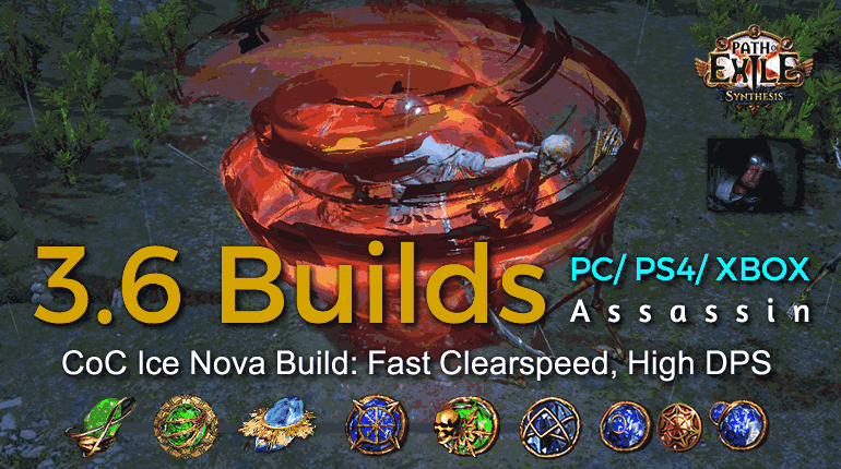 [POE 3.6 Shadow] Best Synthesis CoC Ice Nova Assassin Builds (PC,PS4,Xbox) -  Fast Clearspeed, High DPS