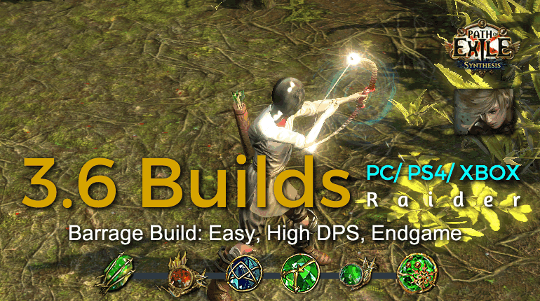 [POE 3.6 Ranger] Best Synthesis Barrage Raider Build (PC,PS4,Xbox) -  Easy, High DPS, Endgame