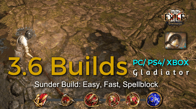 [POE 3.6 Duelist] Best Synthesis Sunder Gladiator Builds (PC,PS4,Xbox) -  Easy, Fast, Spellblock