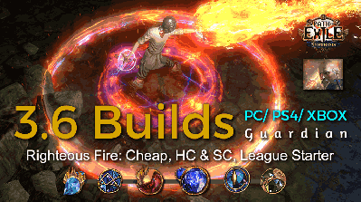 [POE 3.6 Tempar] Best Synthesis Righteous Fire Guardian Build (PC,PS4,Xbox) - Cheap, HC & SC, League Starter