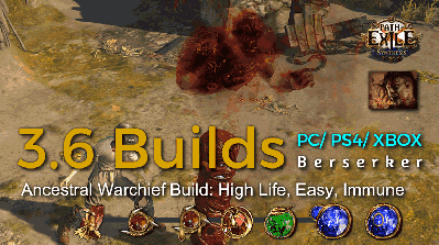 [POE 3.6 Marauder] Best Synthesis Ancestral Warchief Berserker Builds (PC,PS4,Xbox) -  High Life, Easy, Immune