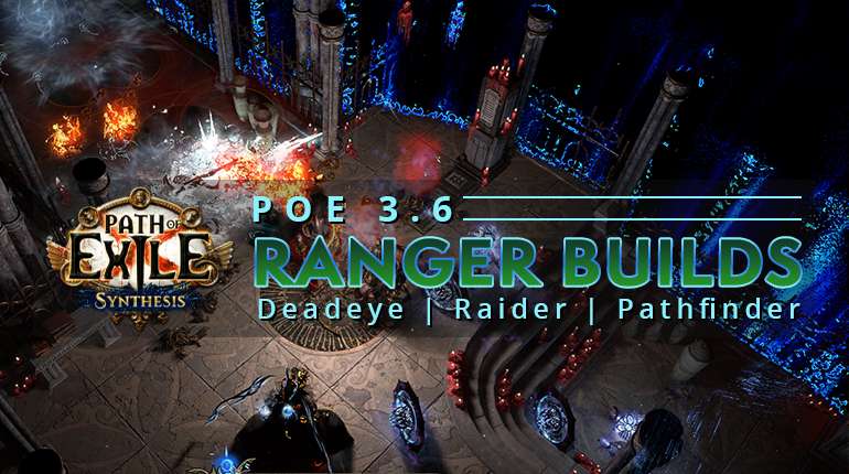 [3.6] Hot PoE Synthesis Ranger Builds - Deadeye | Raider | Pathfinder