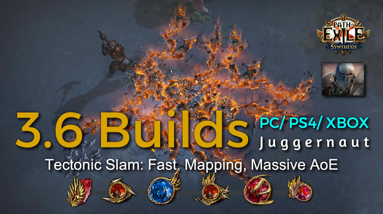 [POE 3.6 Marauder] Best Synthesis Tectonic Slam Juggernaut Build (PC,PS4,Xbox) - Fast, Mapping, Massive AoE