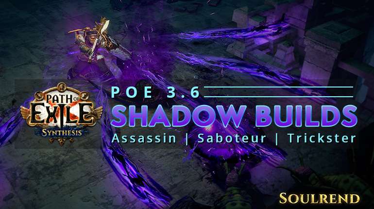 [3.6] Top PoE Synthesis Shadow Builds - Assassin | Saboteur | Trickster