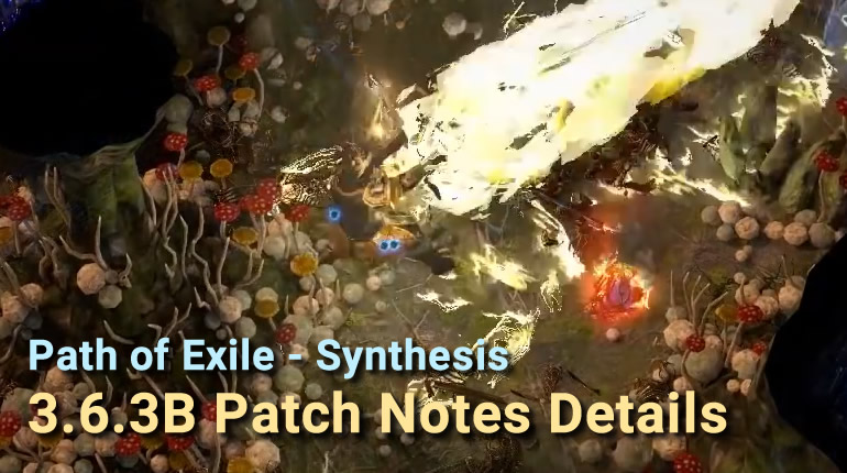 Path of Exile 3.6.3B Patch Notes Details
