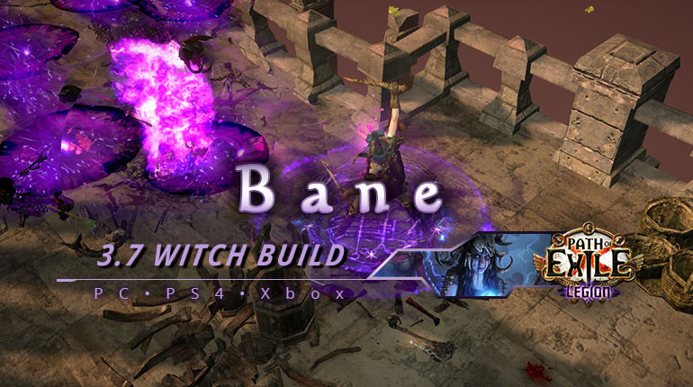 [PC,PS4,Xbox] PoE 3.7 Bane Witch Occultist Starter Build